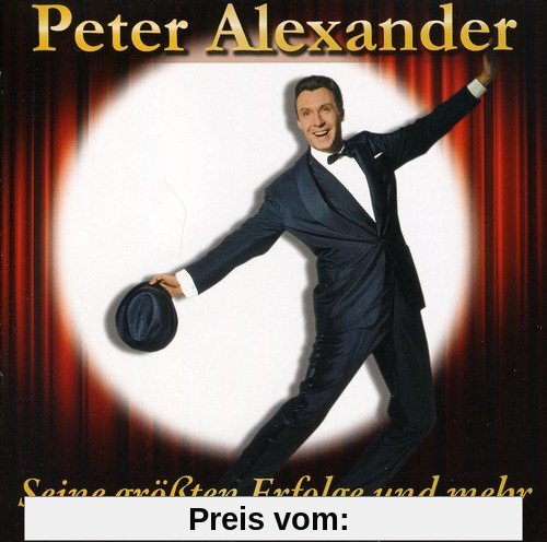Seine Größten Erfolge und Mehr von Peter Alexander