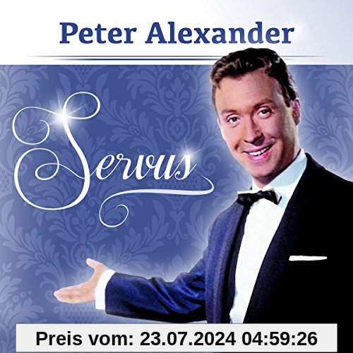 Servus von Peter Alexander