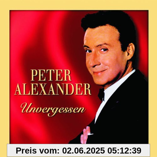 Unvergessen von Peter Alexander