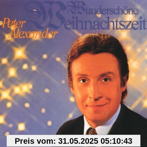 Wunderschöne Weihnachtszeit von Peter Alexander