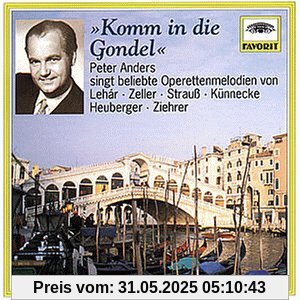Favorit - Komm in die Gondel (Peter Anders singt beliebte Operettenmelodien) von Peter Anders