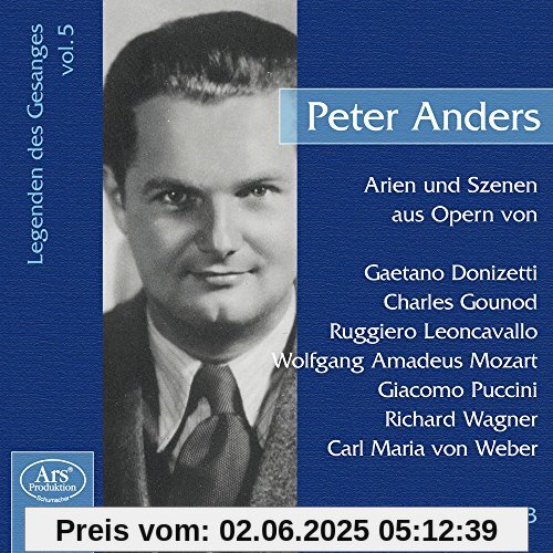 Peter Anders singt Arien und Szenen aus Opern von Peter Anders