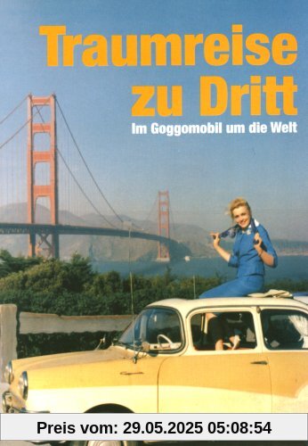 Traumreise zu Dritt - Im Goggomobil um die Welt von Peter Backhaus