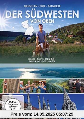 Der Südwesten von oben - Menschen - Orte - Bauwerke - Klöster - Dörfer - Bahnhöfe - Bauernhöfe - Gotteshäuser Der Südwesten von oben - Menschen - Orte - Bauwerke - Klöster - Dörfer - Bahnhöfe - Bauernhöfe - Gotteshäuser von Peter Bardehle