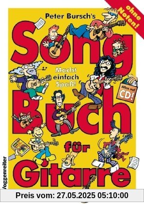 Peter Burschs Songbuch für Gitarre. Ohne Noten: Macht einfach Spaß! Alles auf CD Peter Burschs Songbuch für Gitarre. Ohne Noten: Macht einfach Spaß! Alles auf CD von Peter Bursch