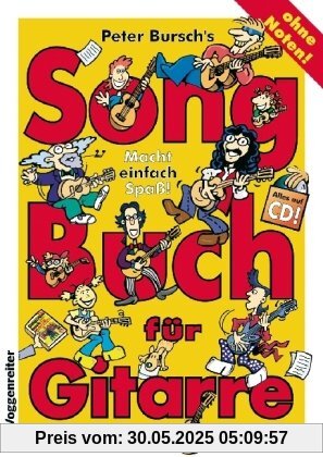 Peter Burschs Songbuch für Gitarre. Ohne Noten: Macht einfach Spaß! Alles auf CD von Peter Bursch