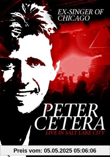 Peter Cetera - Live in Salt Lake City von Peter Cetera