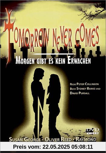 Tomorrow never comes - Morgen gibt es kein Erwachen Tomorrow never comes - Morgen gibt es kein Erwachen von Peter Collinson