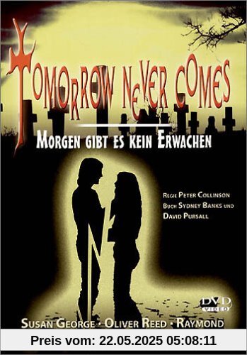 Tomorrow never comes - Morgen gibt es kein Erwachen von Peter Collinson