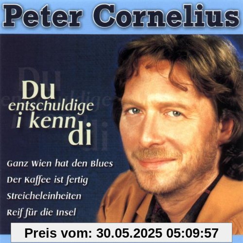 Du Entschuldige i kenn di Du Entschuldige i kenn di von Peter Cornelius
