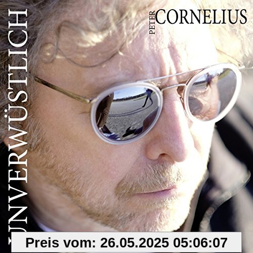 Unverwüstlich Unverwüstlich von Peter Cornelius