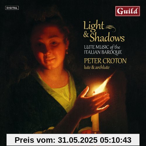 Light & Shadow Lute Music of the Italian Baroque Light & Shadow Lute Music of the Italian Baroque von Peter Croton