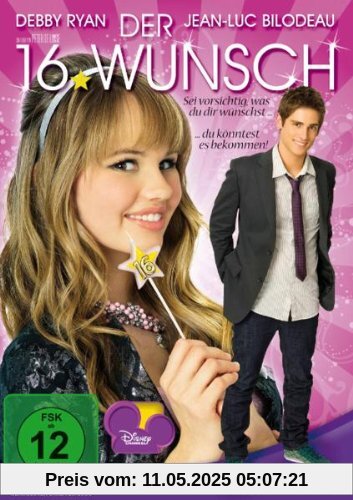 Disney Channel präsentiert: Der 16. Wunsch Disney Channel präsentiert: Der 16. Wunsch von Peter DeLuise