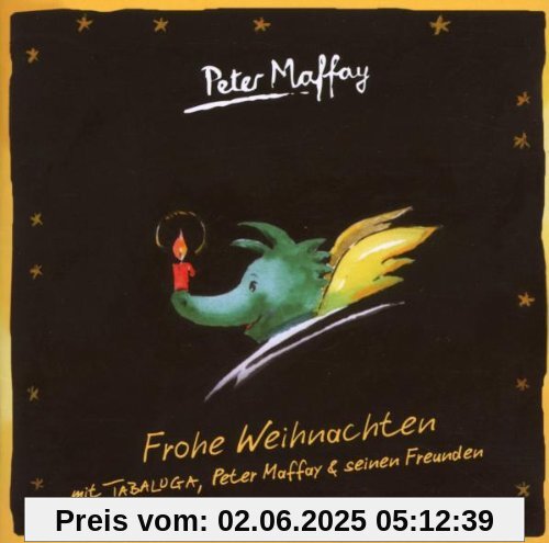 Frohe Weihnachten mit Tabaluga von Peter Maffay