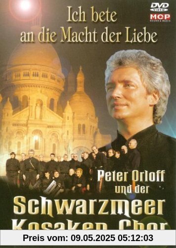Peter Orloff und der Schwarzmeer Kosaken-Chor - Ich bete an die Macht der Liebe Peter Orloff und der Schwarzmeer Kosaken-Chor - Ich bete an die Macht der Liebe von Peter Orloff