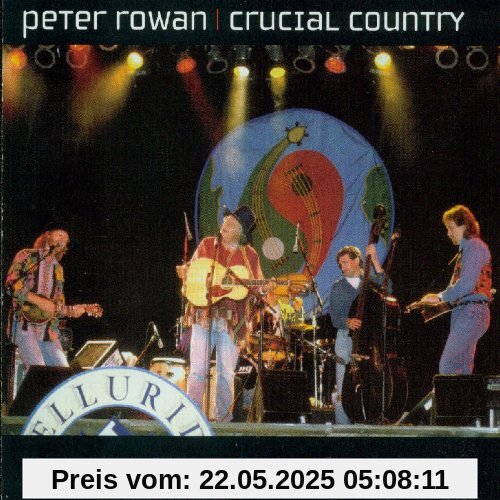 Crucial Country: Live at Telluride [UK-Import] von Peter Rowan