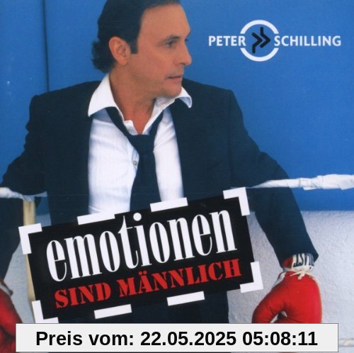 Emotionen Sind Männlich Emotionen Sind Männlich von Peter Schilling