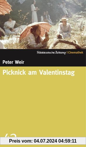 Picknick am Valentinstag - SZ-Cinemathek von Peter Weir