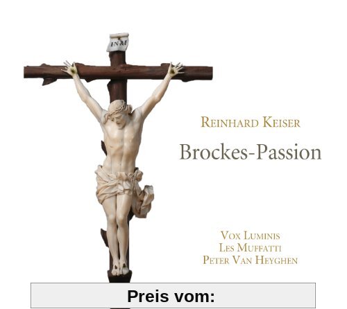 Keiser: Brockes-Passion (1712) von Peter van Heyghen