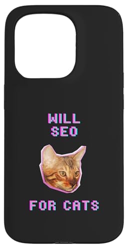 Will SEO For Cats Lustiger witziger Katzenliebhaber Humor Hülle für iPhone 15 Pro von Pets Co.