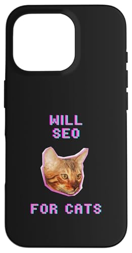 Will SEO For Cats Lustiger witziger Katzenliebhaber Humor Hülle für iPhone 16 Pro von Pets Co.