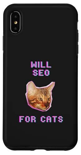 Will SEO For Cats Lustiger witziger Katzenliebhaber Humor Hülle für iPhone XS Max von Pets Co.