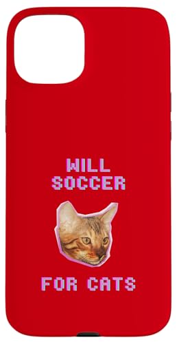Will Soccer For Cats, lustiges Katzenfußballspiel Hülle für iPhone 15 Plus Will Soccer For Cats, lustiges Katzenfußballspiel Hülle für iPhone 15 Plus von Pets Co.