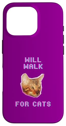 Will Walking For Cats, lustiger Spaziergänger für Katzenliebhaber Hülle für iPhone 16 Pro Will Walking For Cats, lustiger Spaziergänger für Katzenliebhaber Hülle für iPhone 16 Pro von Pets Co.
