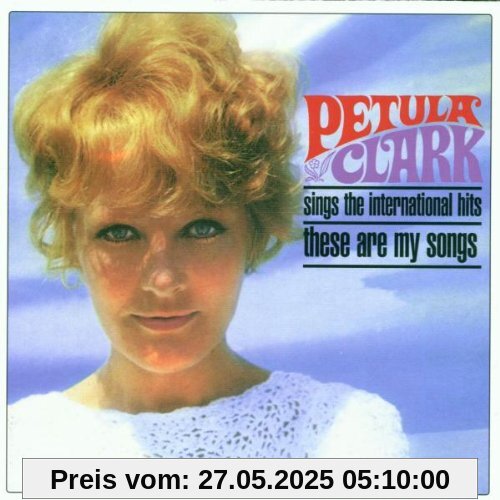 Sings The International Hits - These Are My Songs Sings The International Hits - These Are My Songs von Petula Clark