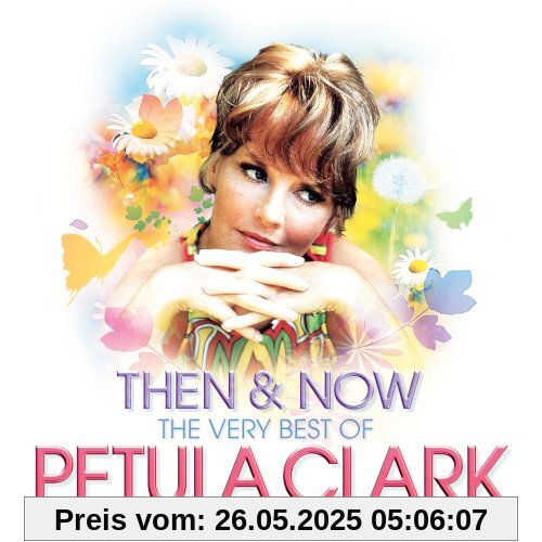 Then and Now Then and Now von Petula Clark