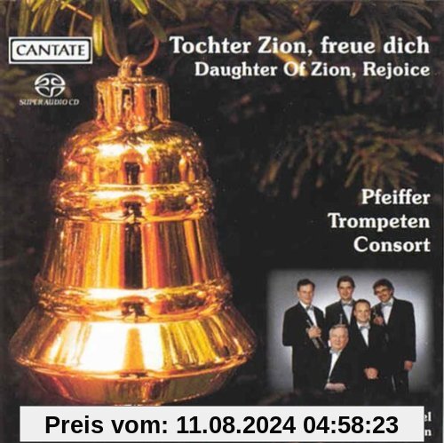 Tochter Zion,Freue Dich von Pfeiffer-Trompeten-Consort