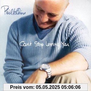 Can T Stop Loving You von Phil Collins