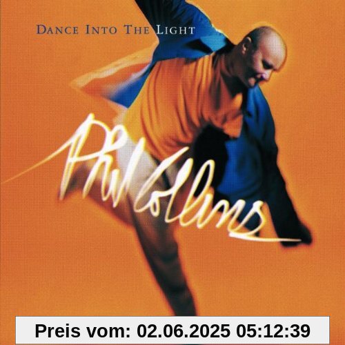 Dance Into the Light Dance Into the Light von Phil Collins