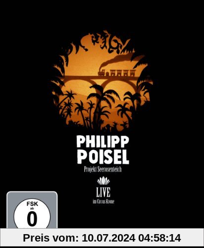 Philipp Poisel - Projekt Seerosenteich/Live im Circus Krone [Blu-ray] von Phililpp Poisel