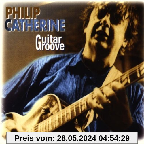 Guitar Groove von Philip Catherine