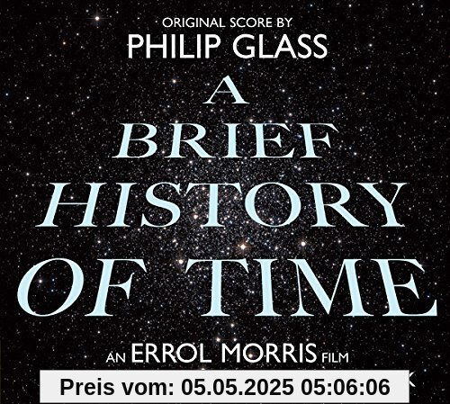 A Brief History of Time - Soundtrack to the Errol Morris film based on Stephen Hawking's book von Philip Glass