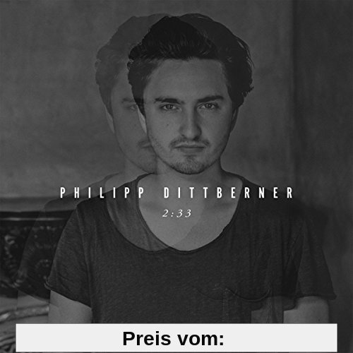 2:33 (Deluxe 2cd Edition) von Philipp Dittberner