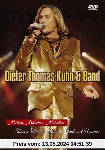 Dieter Thomas Kuhn & Band - Meilen, Mädchen, Melodien von Philipp Feldtkeller