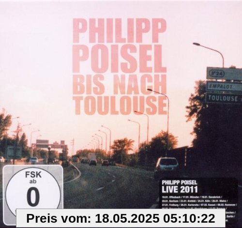Bis Nach Toulouse (Deluxe Edition CD/DVD) von Philipp Poisel