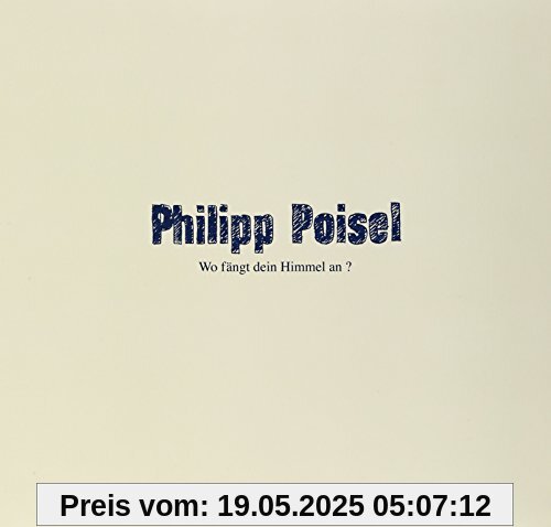 Wo Fängt Dein Himmel An? (Deluxe Lp+CD) [Vinyl LP] von Philipp Poisel