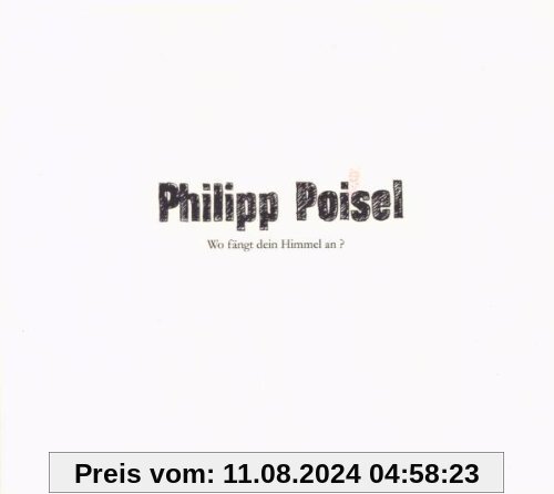 Wo fängt dein Himmel an? von Philipp Poisel