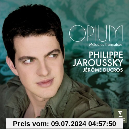 Opium-Melodies Francaises von Philippe Jaroussky