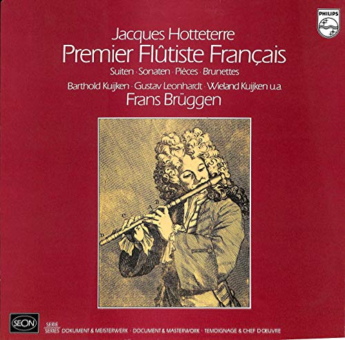Jacques Hotteterre: Premier Flutiste Francais; Suiten, Sonaten, Pieces, Brunettes - 6776 002 - Vinyl Box von Philips
