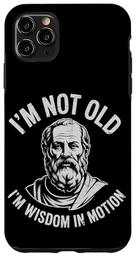 Funny Philosphy Teachers Im Not Old Im a wisdom In Motion Hülle für iPhone 11 Pro Max von Philosophy Lover Vintage