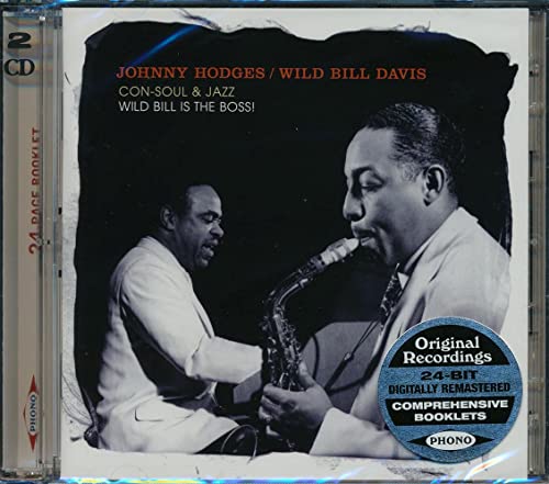 HODGES,JOHNNY / DAVIS,WILD BILL - CON-SOUL & JAZZ / WILD BILL IS THE BOSS! (2 CD) von Phono