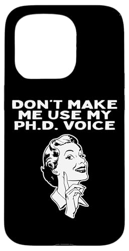 Don't Make Me Use My PhD Voice – Doktor der Philosophie Witz Hülle für iPhone 15 Pro Don't Make Me Use My PhD Voice – Doktor der Philosophie Witz Hülle für iPhone 15 Pro von Physics Lovers Fundamental Science Gifts