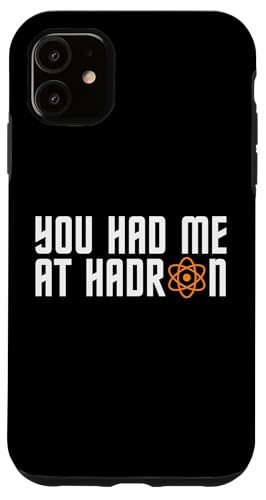 Du hattest mich bei Hadron - Witz über Teilchenphysik am CERN LHC Hülle für iPhone 11 Du hattest mich bei Hadron - Witz über Teilchenphysik am CERN LHC Hülle für iPhone 11 von Physics Lovers Fundamental Science Gifts