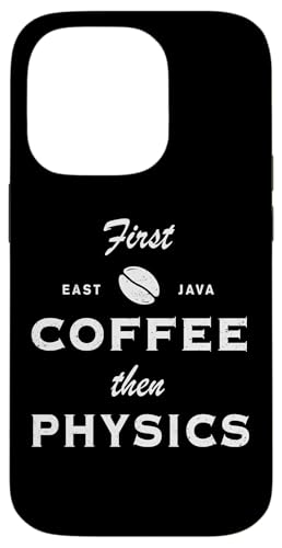 First Coffee Then Physics Science Coffein Lover Witz Hülle für iPhone 14 Pro von Physics Lovers Fundamental Science Gifts