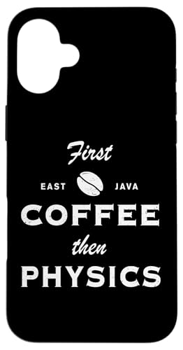 First Coffee Then Physics Science Coffein Lover Witz Hülle für iPhone 16 Plus First Coffee Then Physics Science Coffein Lover Witz Hülle für iPhone 16 Plus von Physics Lovers Fundamental Science Gifts