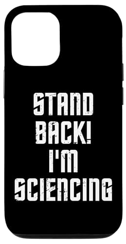 Geh zurück, ich bin am forschen Lustiger Witz aus der praktischen Wissenschaft Hülle für iPhone 12/12 Pro von Physics Lovers Fundamental Science Gifts